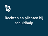 Rechten en plichten bij schuldhulp